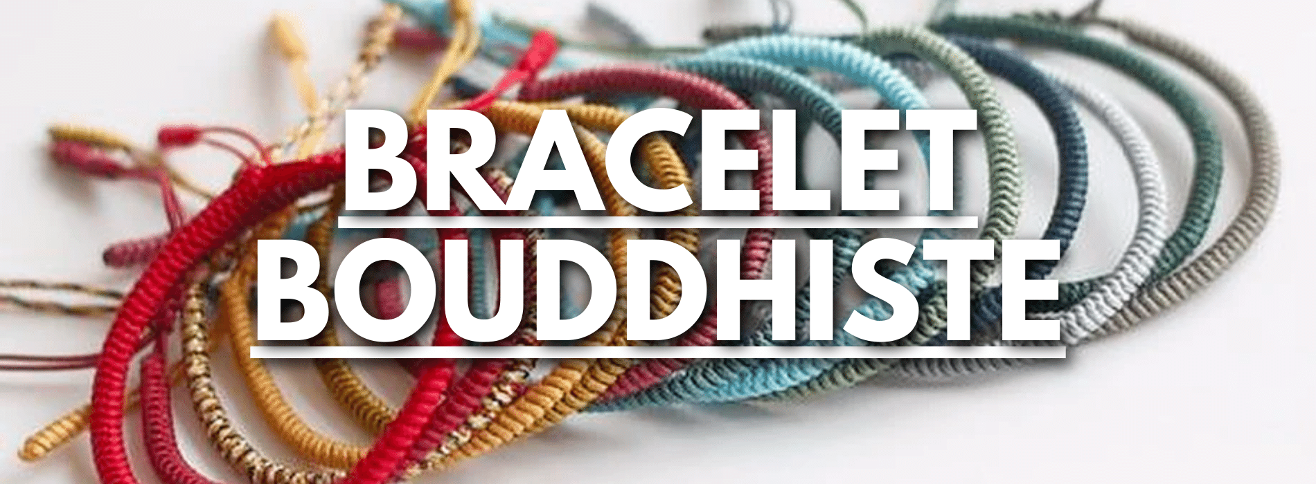 Comment faire un Bracelet Bouddhiste ?