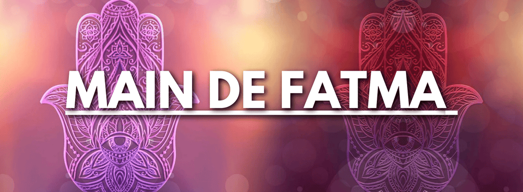 Main de Fatma Signification tout sur ce Symbole